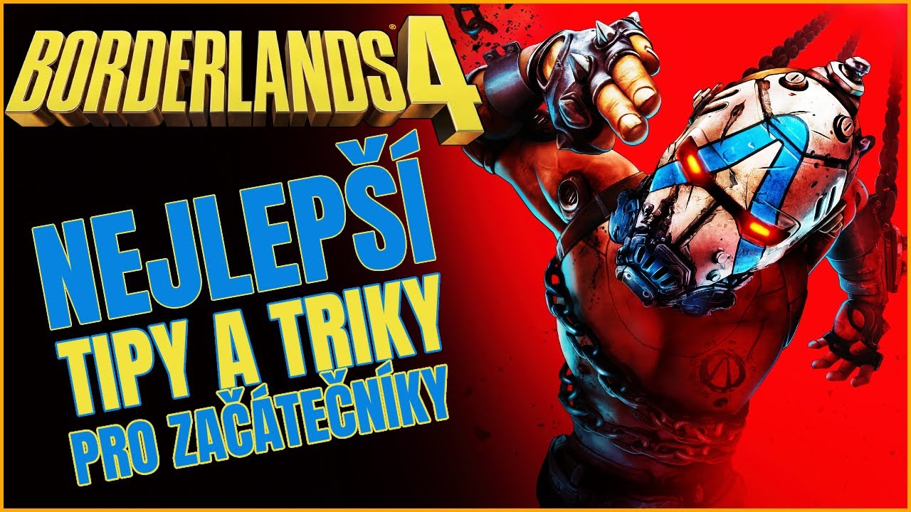 NEJLEP&Scaron;&Iacute; TIPY a TRIKY do zač&aacute;tku Borderlands 4