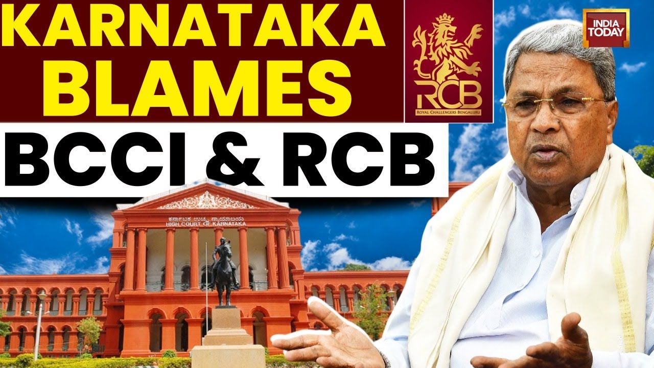 Why Karnataka Blamed BCCI, RCB For Bengaluru Stampede? | High Court | India Today