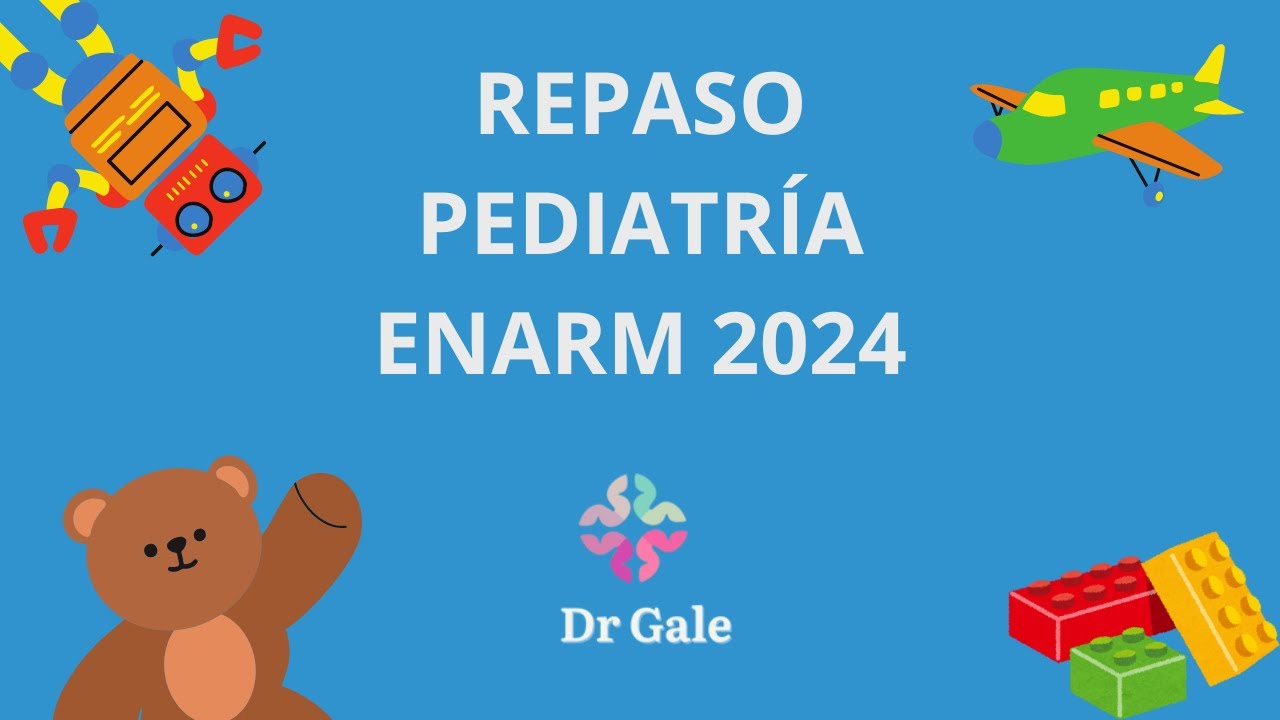 PEDIATRIA REPASO ENARM 2024
