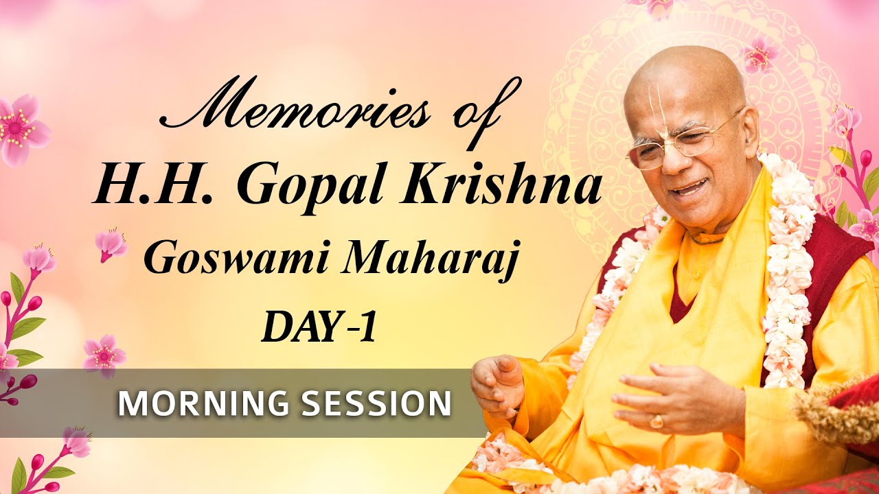 1st Disappearance day Celebration of H.H. Gopal Krishna Goswami Maharaj || Day-1 || Morning session