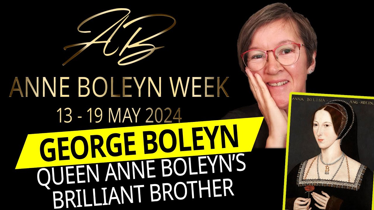 George Boleyn: Anne Boleyn's Brilliant Brother