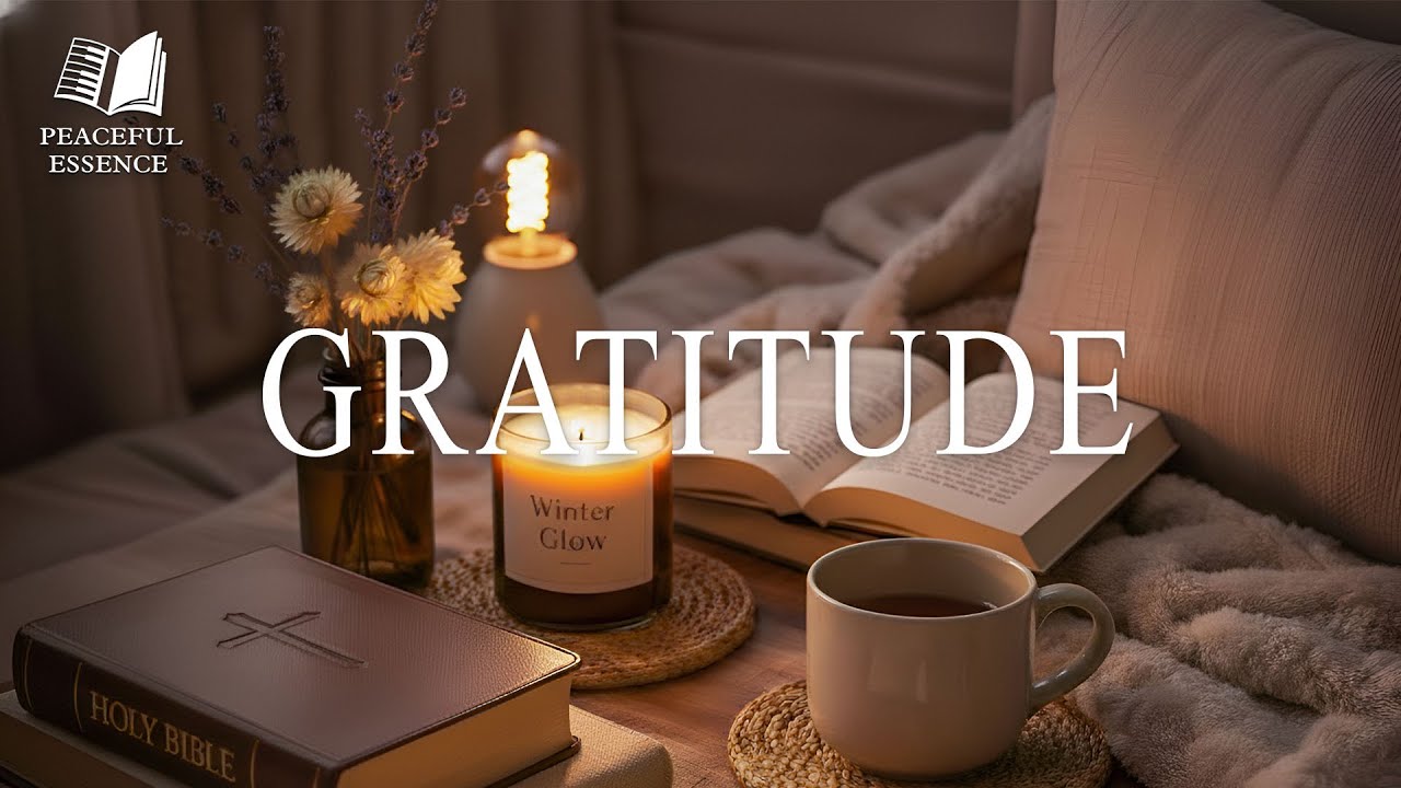 GRATITUDE : Instrumental Worship Music  | Healing Prayer & Meditation, Peace, Calm