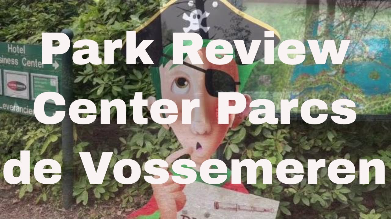 Center Parcs de Vossemeren Park Review