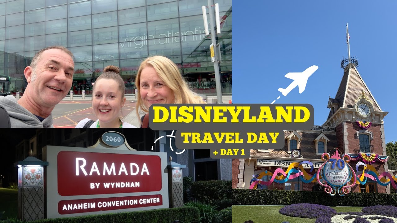 Disneyland California Travel Day, LHR - LAX, Staying at Ramada by Wyndham, Disneyland Day 1