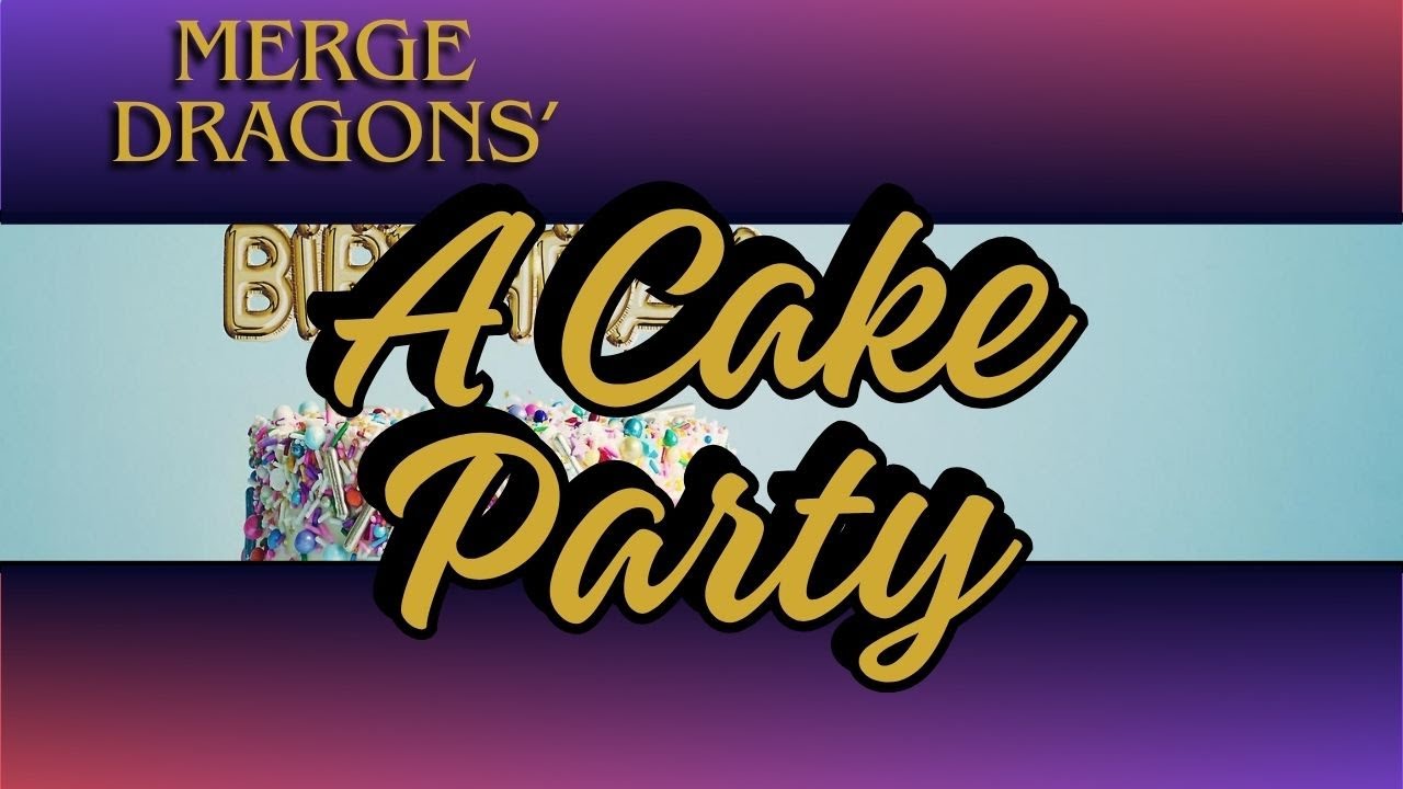 Merge Dragons- A Cake Party - New Dragon