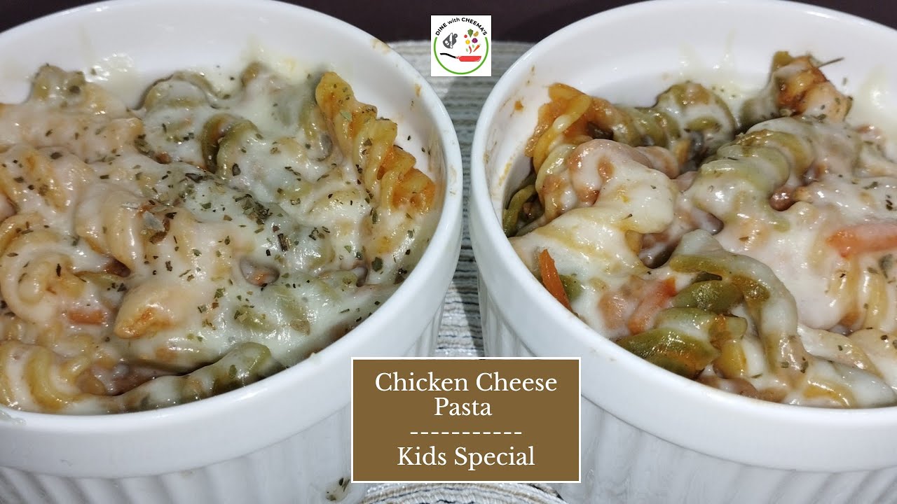 Chicken Cheese Pasta Kids Special | how to cook chicken cheese pasta
