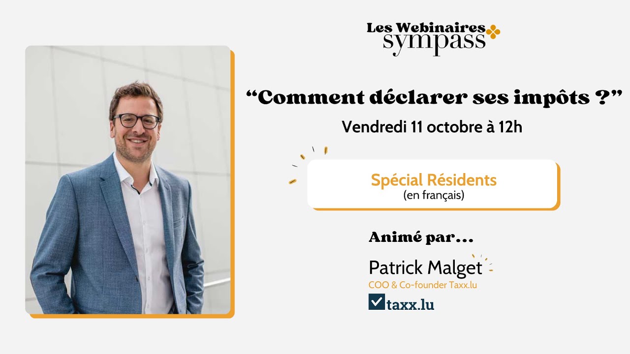Les Webinaires Sympass - Spécial Résidents avec Taxx.lu