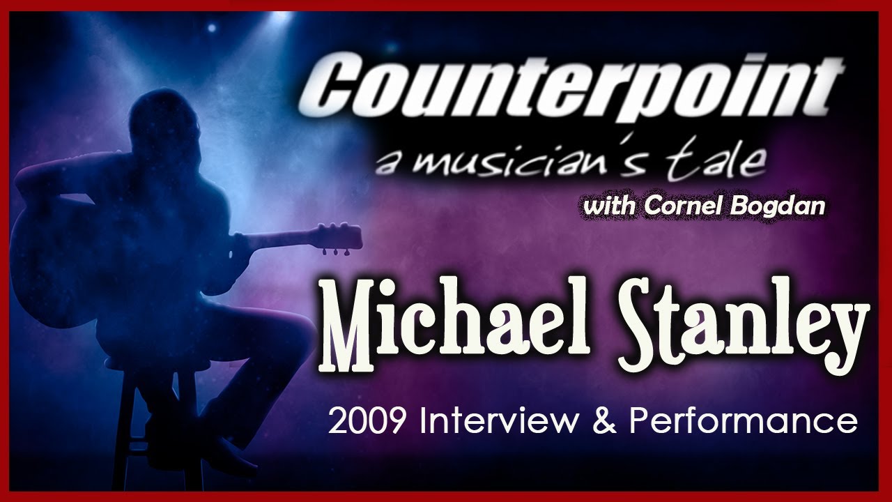 Counterpoint-A Musician's Tale:  Michael Stanley
