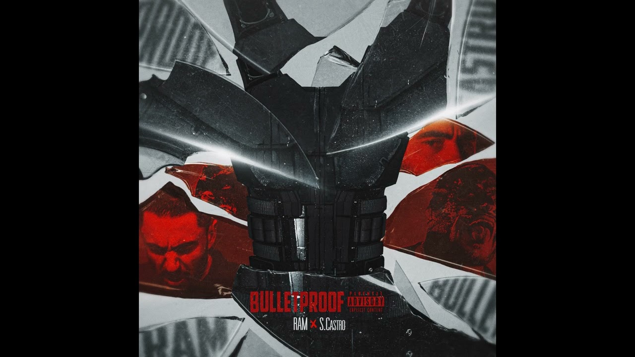 RAM, S.Castro - BULLETPROOF