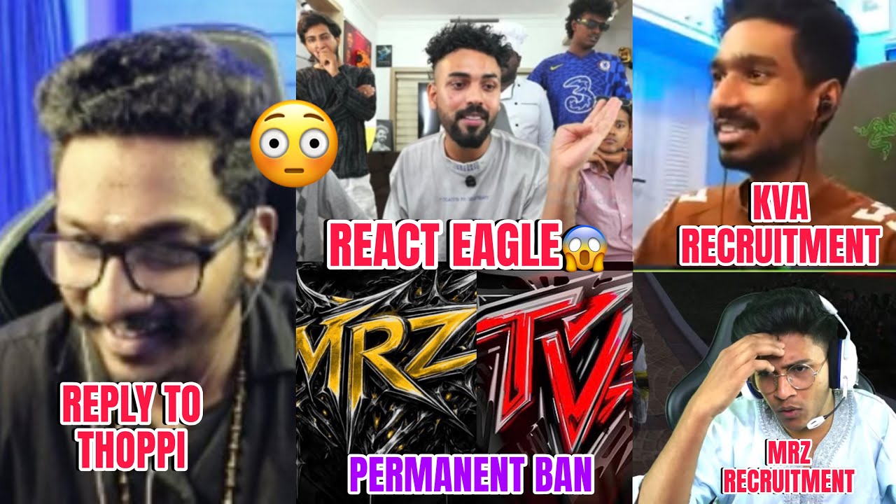 Thoppi React😳 Eagle Reply😱| Permanent Ban☠️| MRZ & KVA New Recruitment | Gamers Talks