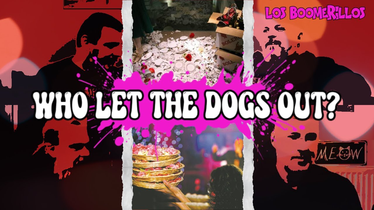 LOS BOOMERILLOS ELITISTAS CABRONES S3E3. Who Let the Dogs Out?