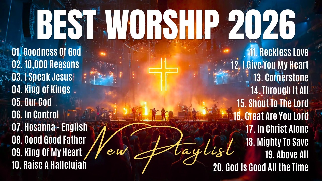 Worship Songs 2026, Hillsongs Praise And Worship Songs Playlist, Best Worship Songs Of All Time