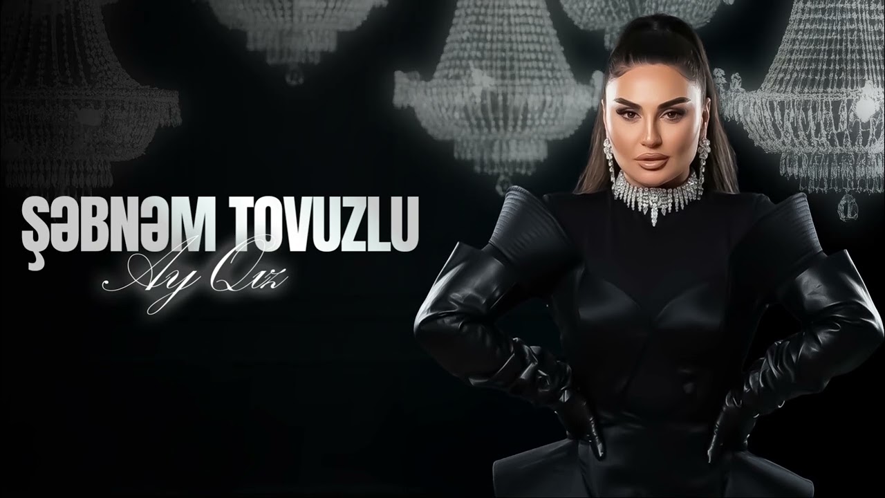 Şebnem Tovuzlu - Ay Qız (Yeni 2026)