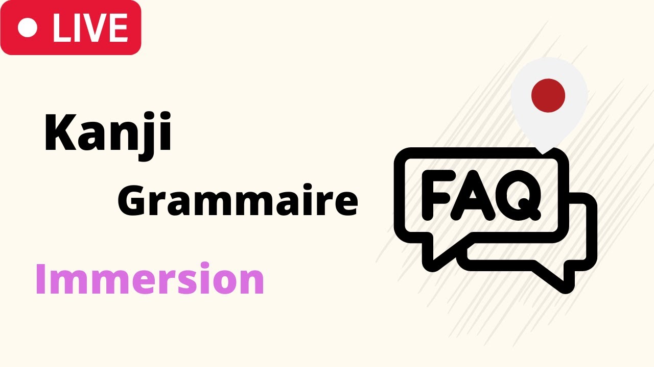 Réviser les kanji ? COD, COI en japonais ? Exploiter l'immersion guidée (FAQ japonais)