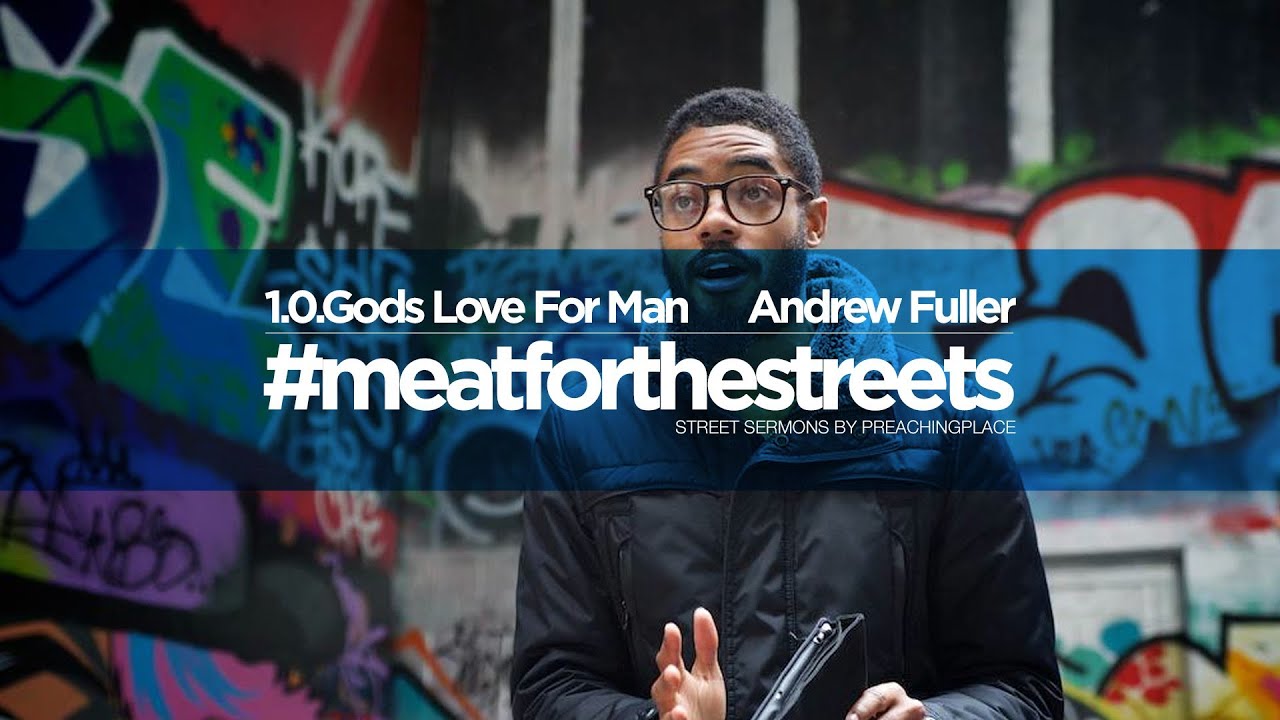 1.1.Gods Love For Man | Andrew Fuller
