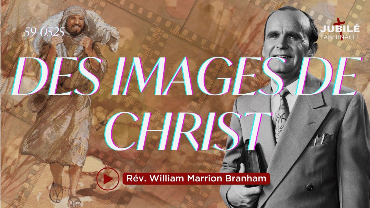 59-0525 - Des images de Christ | Prophète William Marrion Branham