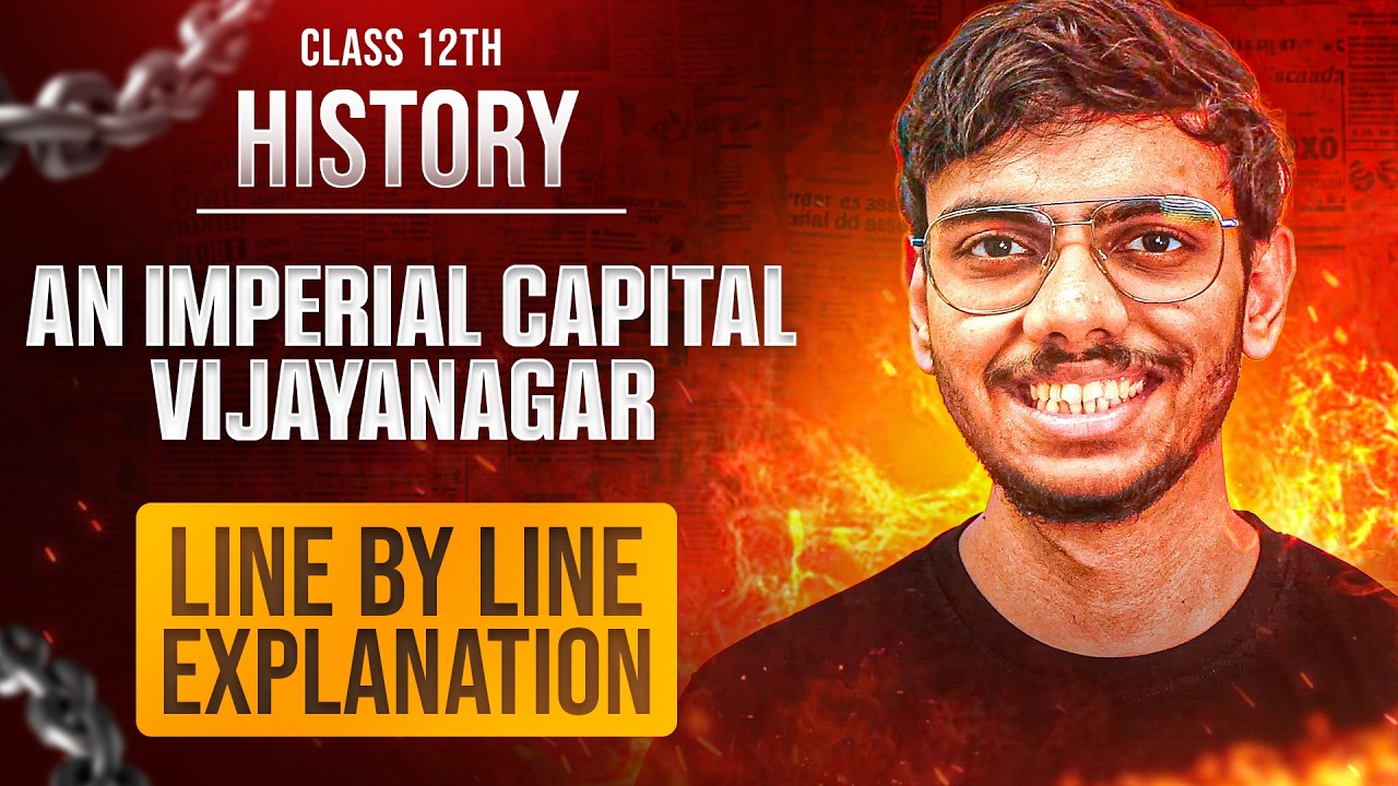 An Imperial Capital Vijayanagar Class 12 History One Shot NCERT Explanation with Important Questions