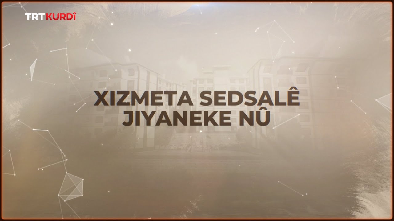 Xizmeta Sedsalê Jiyaneke Nû - Beşa 1. (Kahramanmaraş)