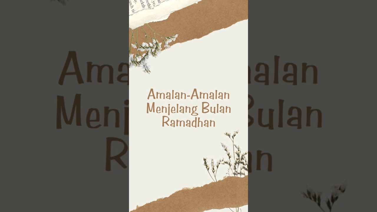 Amalan menjelang Ramadhan #shortsvideo #youtubeshorts #ramadan #amalanramadhan #shorts