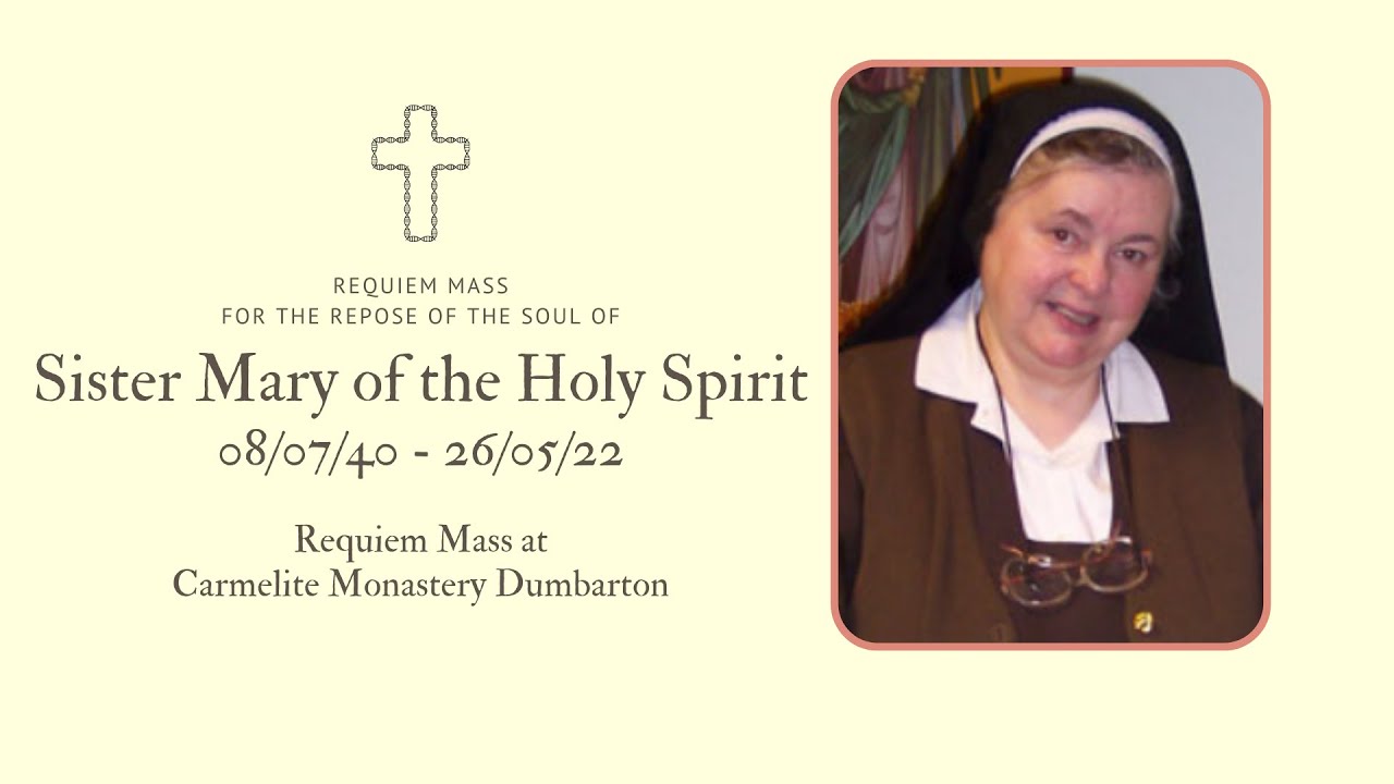 Requiem Mass for the Repose of the Soul of Sister Mary of the Holy Spirit