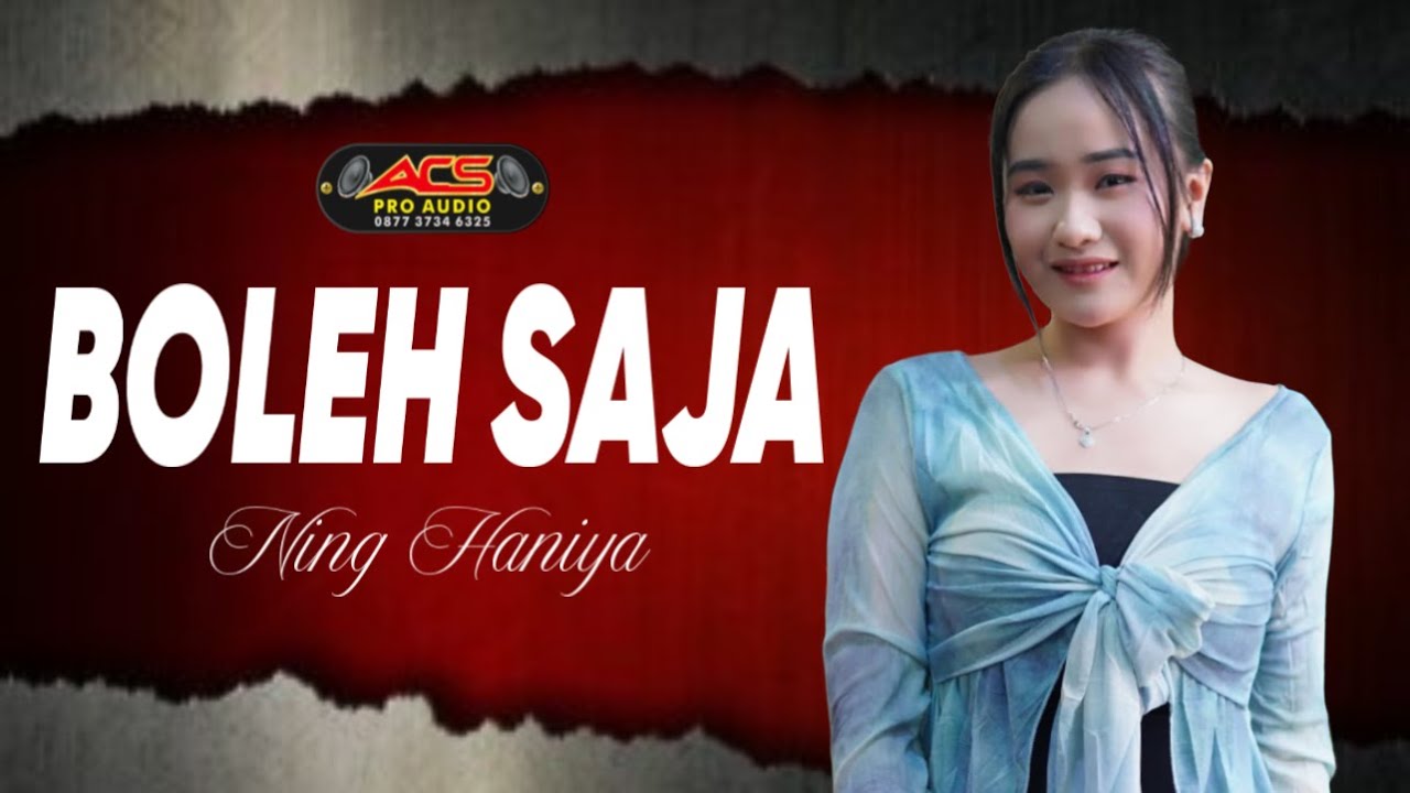 BOLEH SAJA - NING HANIYA - ACS PRO AUDIO