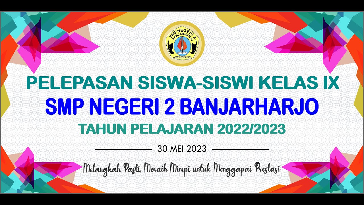LIVE 🔴 SMP NEGERI 2 BANJARHARJO PELEPASAN SISWA- SISWI KELAS IX. SELASA, 30 MEI 2023 PART 1