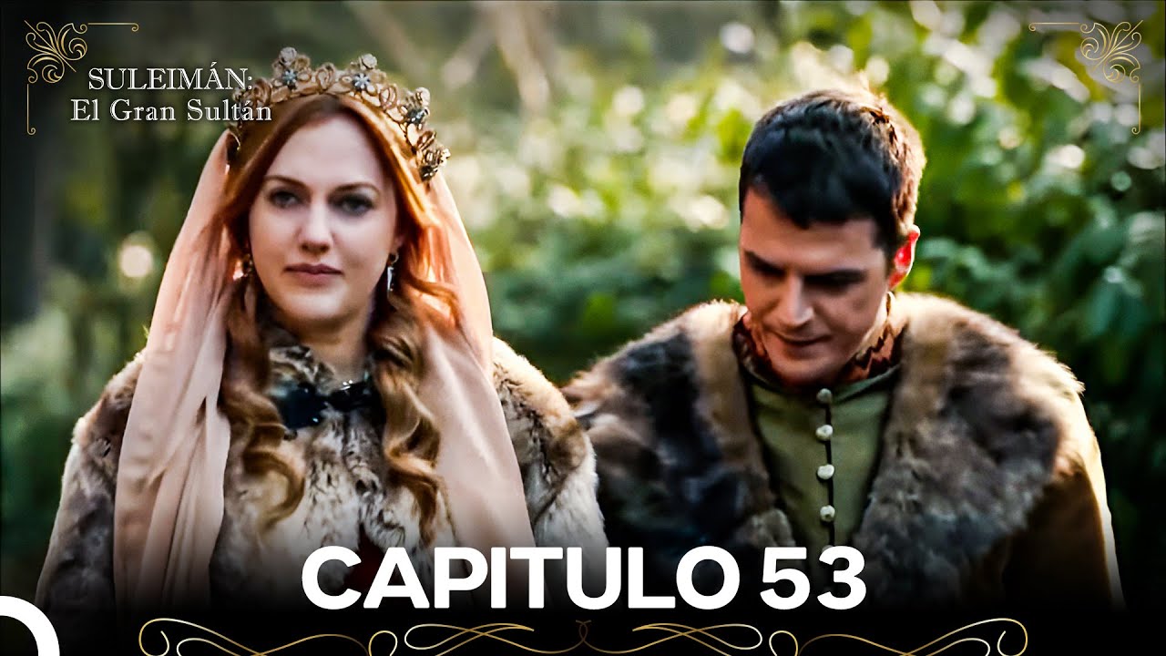 Suleimán: El Gran Sultán Capitulo 53