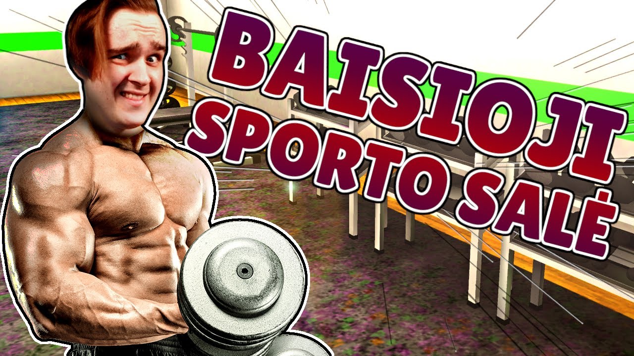 BAISIOJI SPORTO SALĖ!