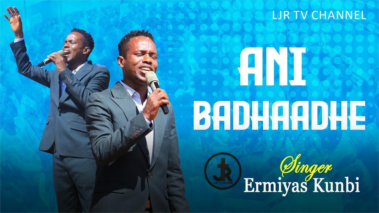 Ani Badhaadhe Singer Ermiyas Kunbi/ LJR TV APOSTLE DEREJE BESHA /Amazing Worship