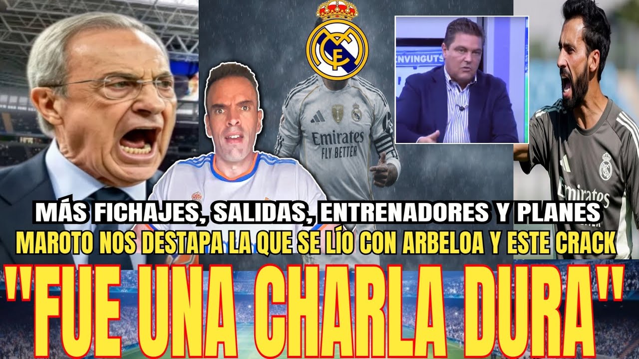 🚨BOMBAZO MAROTO | La dura charla de Arbeloa con este crack del R.Madrid, fichajes, salidas y más 