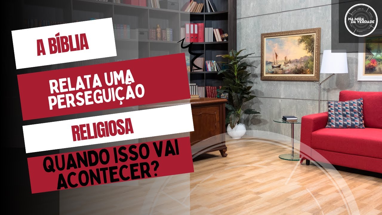 A Bíblia relata uma perseguição religiosa. Quando isso vai acontecer?