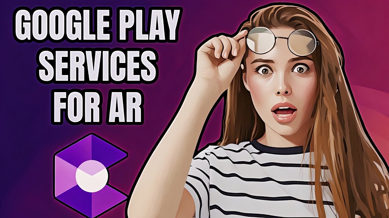 🧐 Qué es GOOGLE PLAY SERVICES for AR y cómo instalarlo