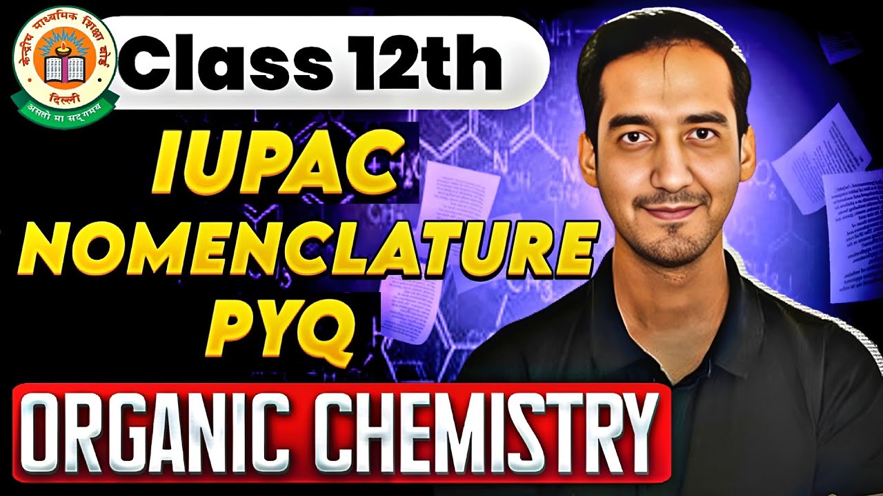 IUPAC Nomenclature | Organic Chemistry | CBSE Board| Sourabh raina