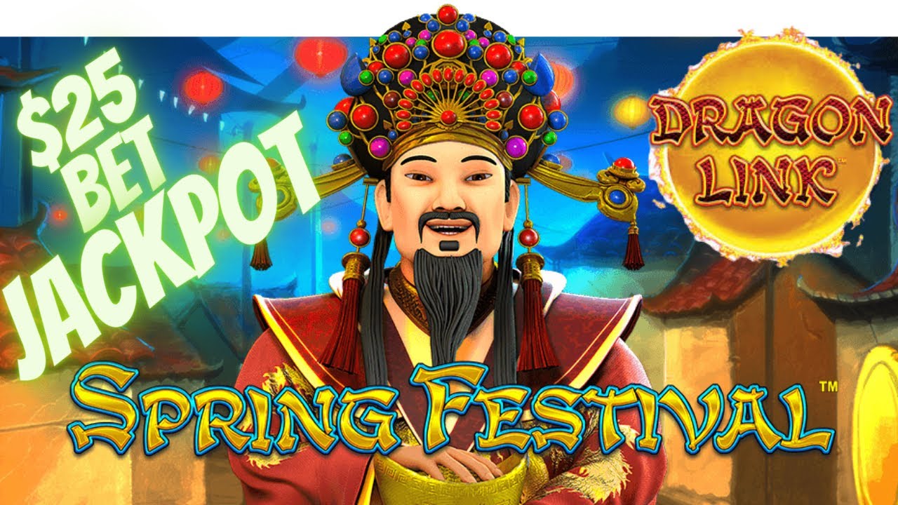 $25 BET JACKPOT SPRING FESTIVAL DRAGON LINK SLOT MACHINE LIVE PLAY HAND PAY HIGH LIMIT