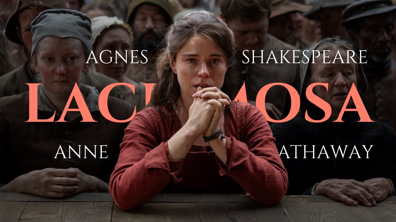 Agnes Shakespeare / Anne Hathaway - Lacrimosa (Hamnet)