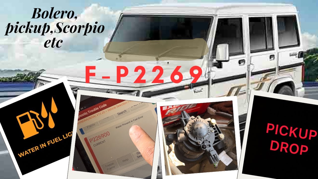 P2269 Water Presence / Present In Fuel Error l Fault Code P2269 Bolero l Bolero pickup drop l