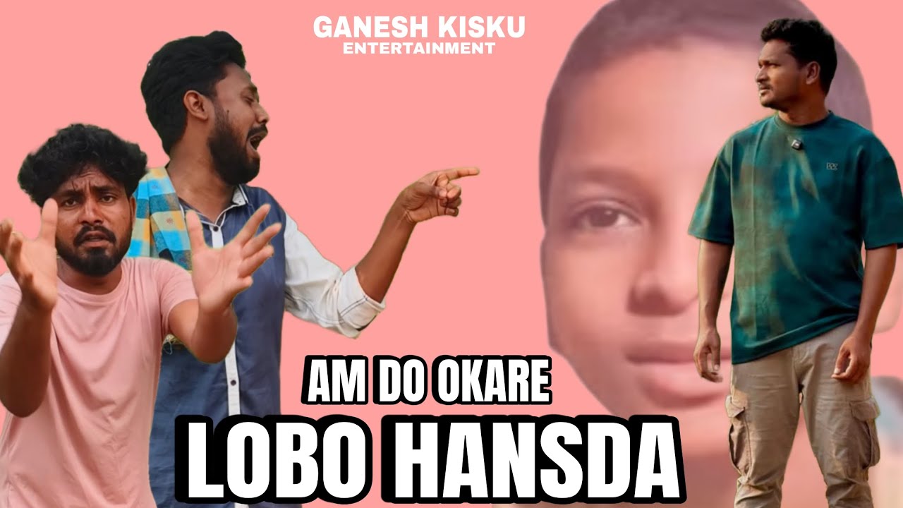 Amdo okare Lobo hansda || Ganesh kisku comedy and Darsan || Lobo hansda