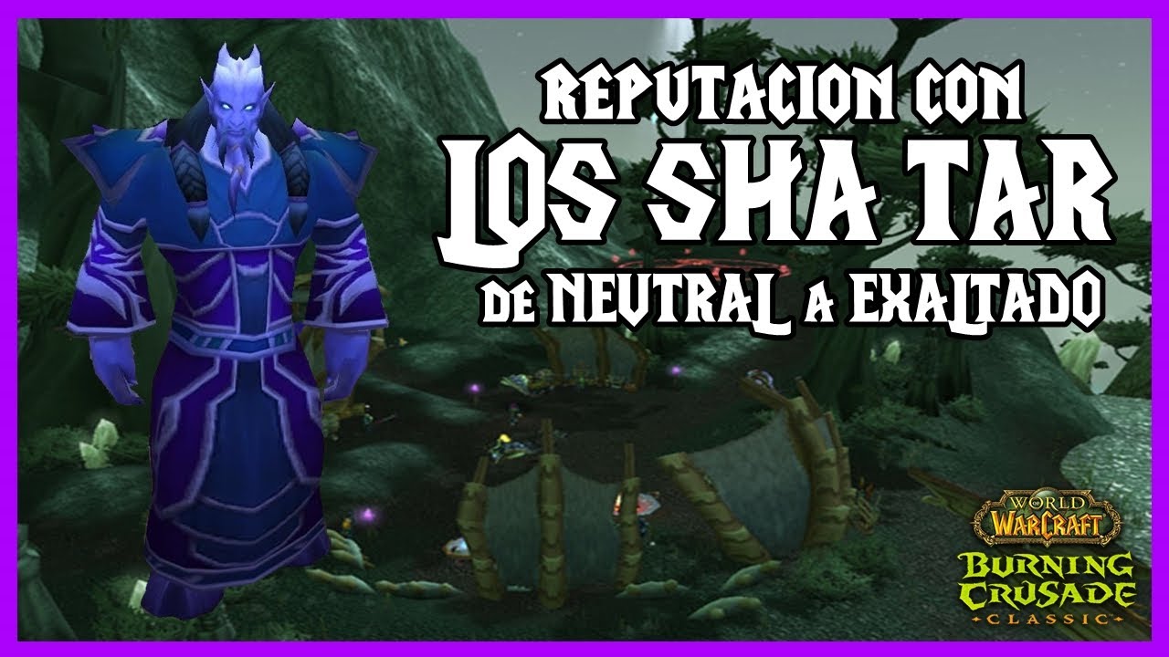 🚀 Reputacion Sha`tar COMPLETA 🚀 | de NEUTRAL a EXALTADO |  The Burning Crusade CLASSIC