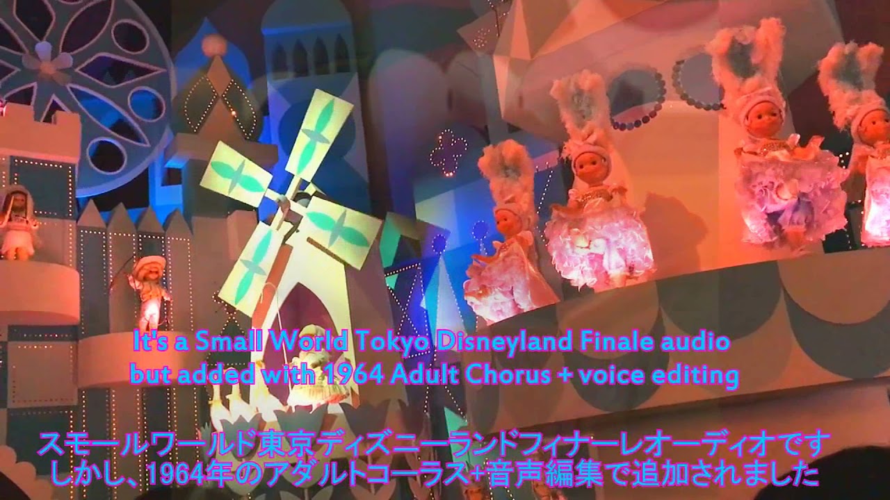 It's a Small World Tokyo Disneyland Finale audio but added with 1964 Adult Chorus + voice editing