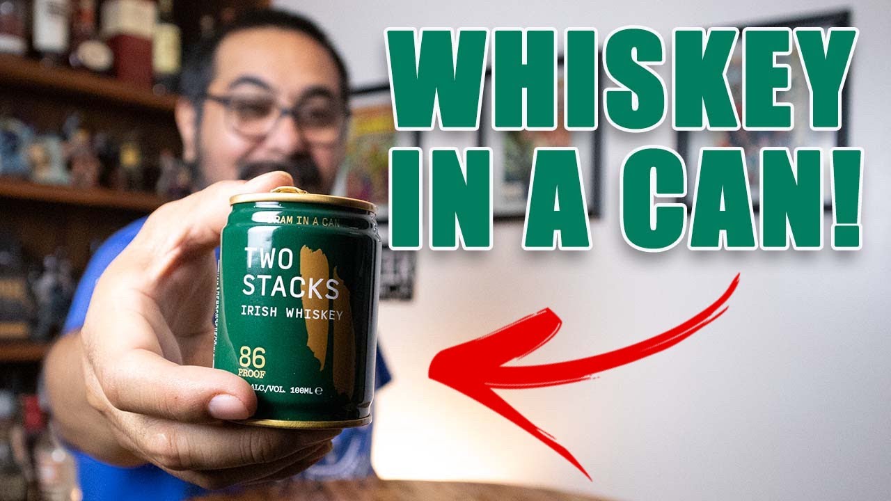 FORGET WHISKEY IN THE JAR TRY Two Stacks Irish Whiskey DRAM IN A CAN!