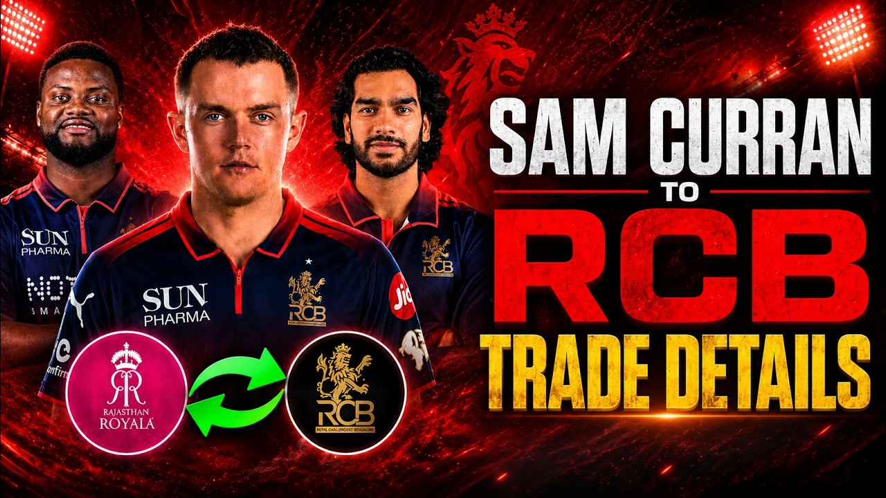 SAM CURRAN TO RCB | Venky Iyer & Romario | Full Trade Details Explained | RR & RCB Trade Deal | IPL