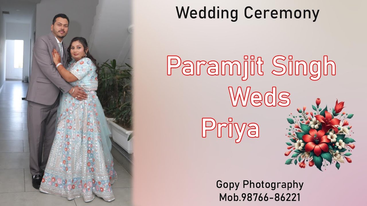 Wedding Ceremony Of Paramjit Singh Weds Priya =Live By Gopy Photography Mob.98766-86221.