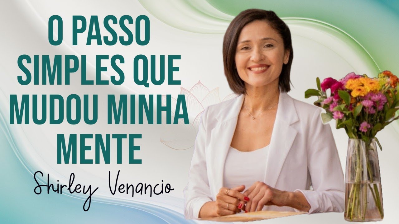 O passo mais importante que dei para me curar da ansiedade. SHIRLEY VENANCIO