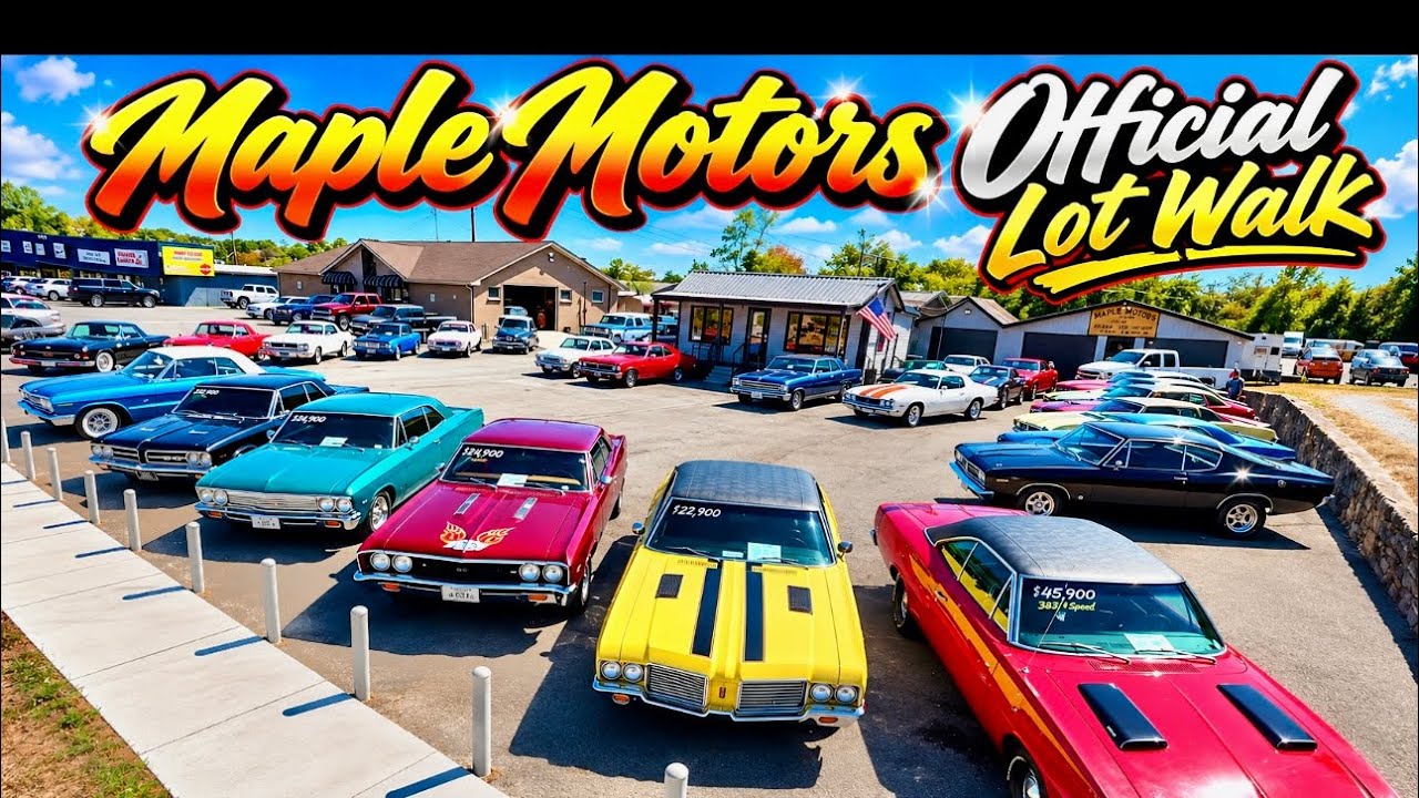 Maple Motors Official Classic Car Lot Walk 9/28/26 Hotrods American Muscle Vintage Classics For Sale