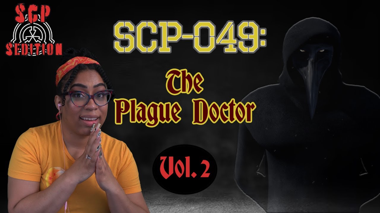 SCP Sedition | SCP-049: The Plague Doctor (Part 2)