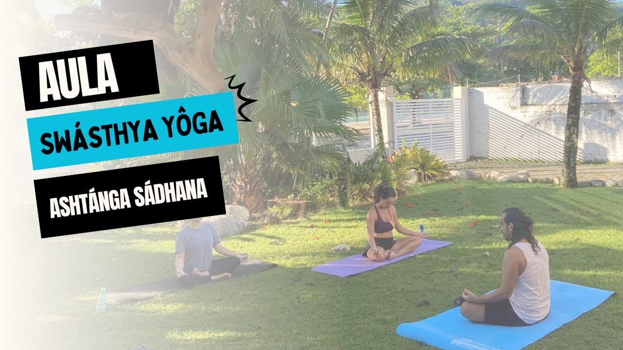 Sw&aacute;Sthya Y&ocirc;ga (Asht&aacute;nga S&aacute;dhana) 25min.