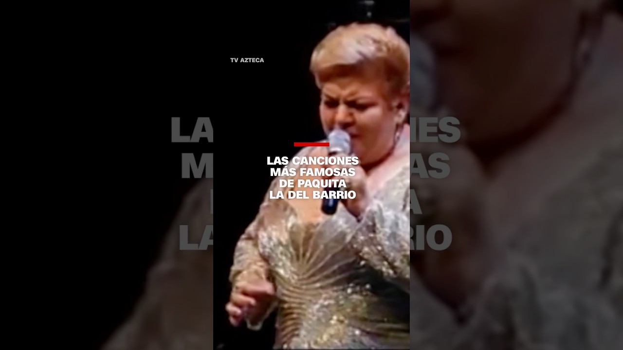 Estas son las canciones m&aacute;s famosas de Paquita la del Barrio