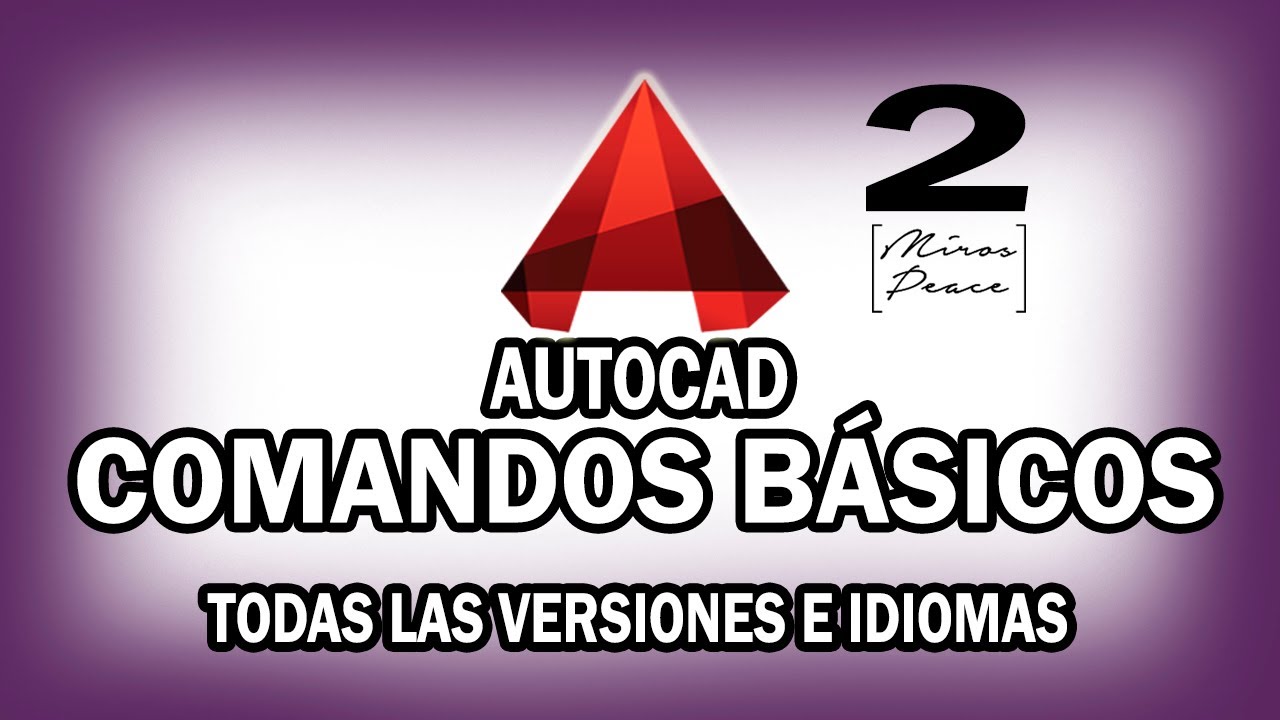 COMANDOS B&Aacute;SICOS | AUTOCAD desde 0