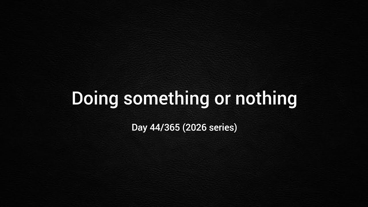 When I Stop Trying, Things Start Moving | Day 44/365