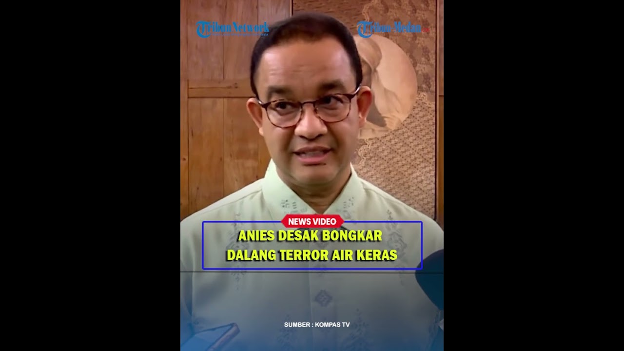 ANIES BASWEDAN Desak Aparat Tegakkan Kasus Penyerangan Andrie Yunus